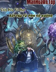 Tiến Hóa Vô Hạn Bắt Đầu Từ Con Số Không